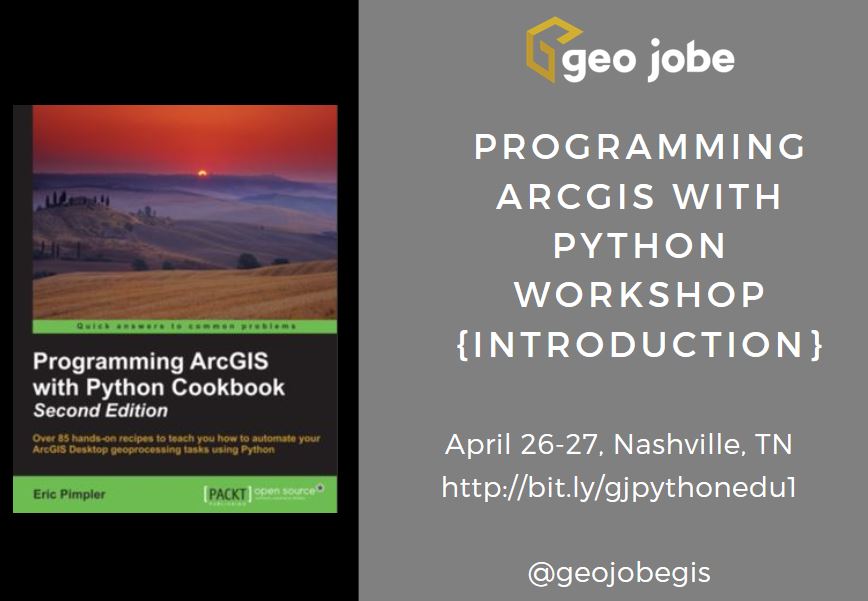 Training - April 26th and 27th - Programming ArcGIS with Python Workshop - Introduction