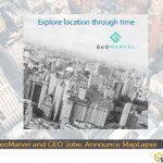 GeoMarvel and GEO Jobe, Announce MapLapse in Esri's ArcGIS Marketplace