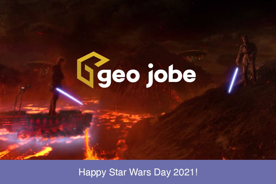 Happy Star Wars Day 2021! - GEO Jobe