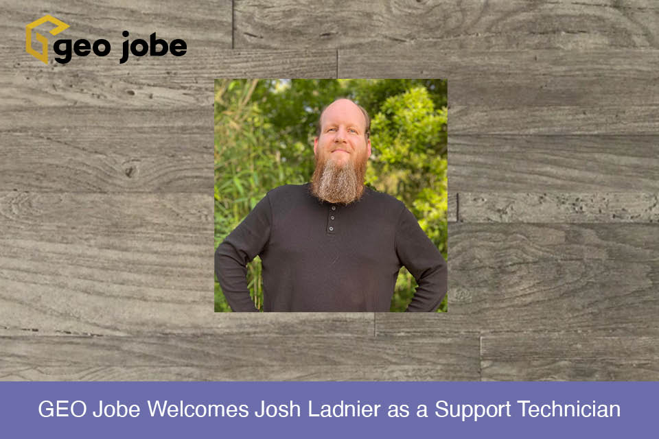 GEO Jobe Welcomes Josh Ladnier as a Support Technician