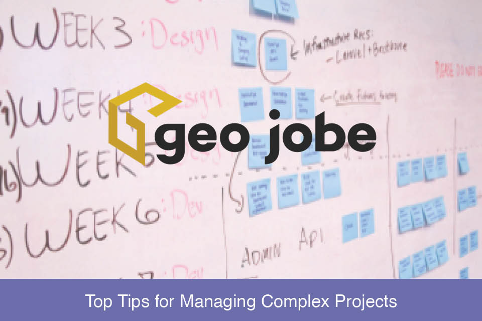 Top Tips for Managing Complex Projects