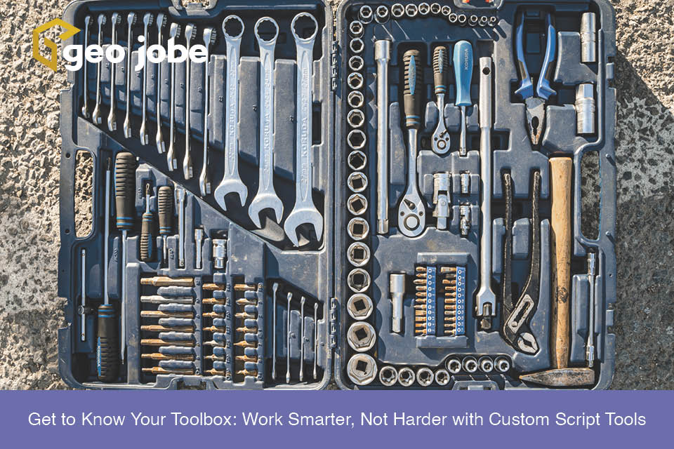 Get to Know Your Toolbox: Work Smarter, Not Harder with Custom Script Tools