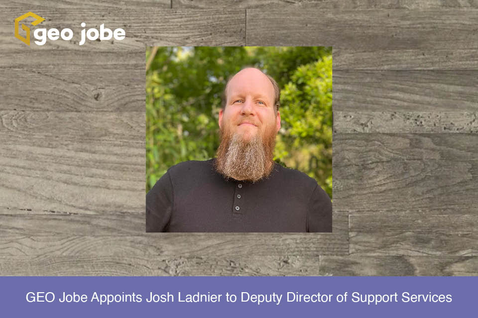 GEO Jobe Appoints Josh Ladnier to Deputy Director of Support Services