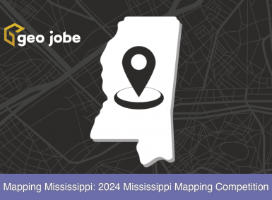 Mapping Mississippi: 2024 Mississippi Mapping Competition