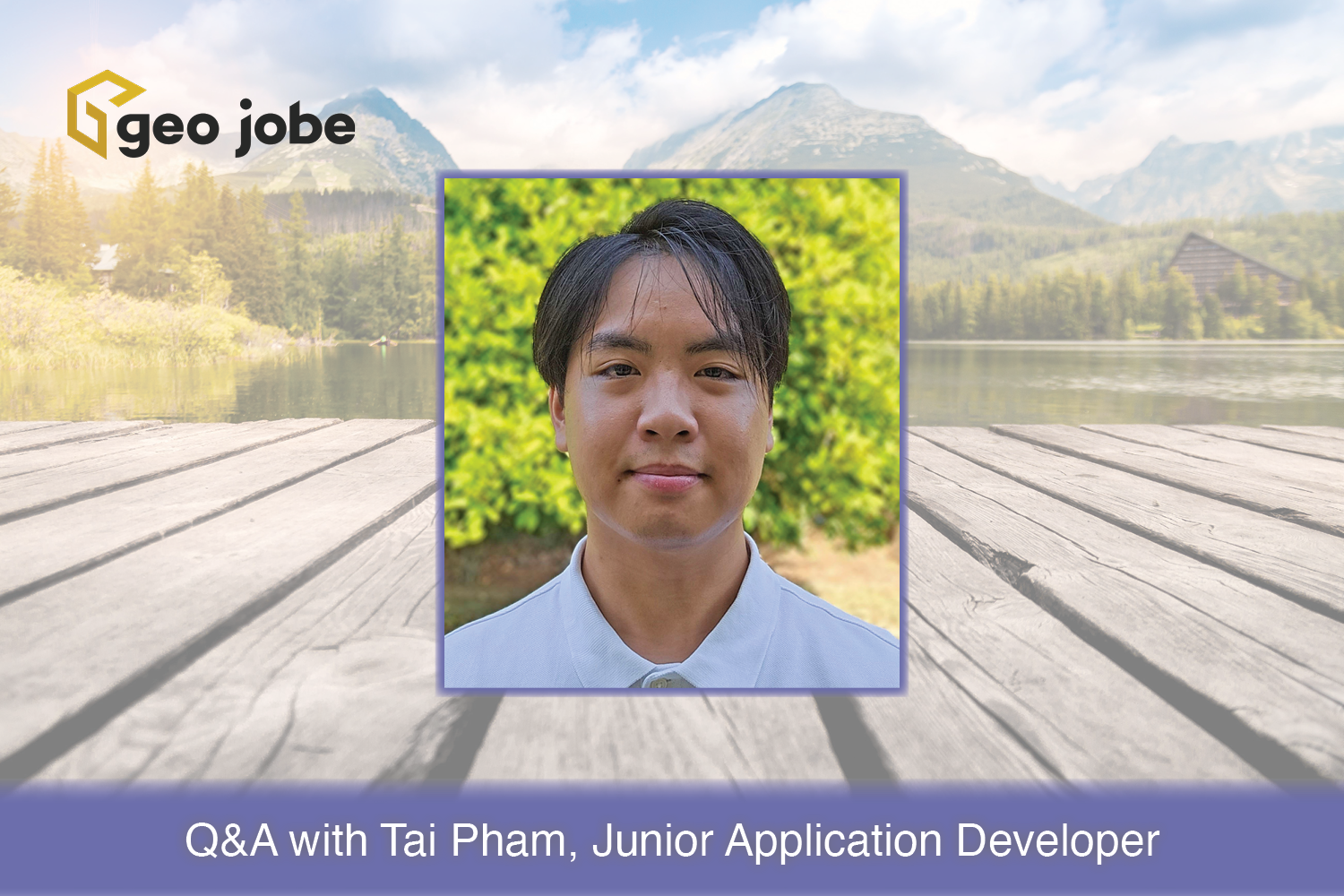 Q&A with Tai Pham, Junior Application Developer