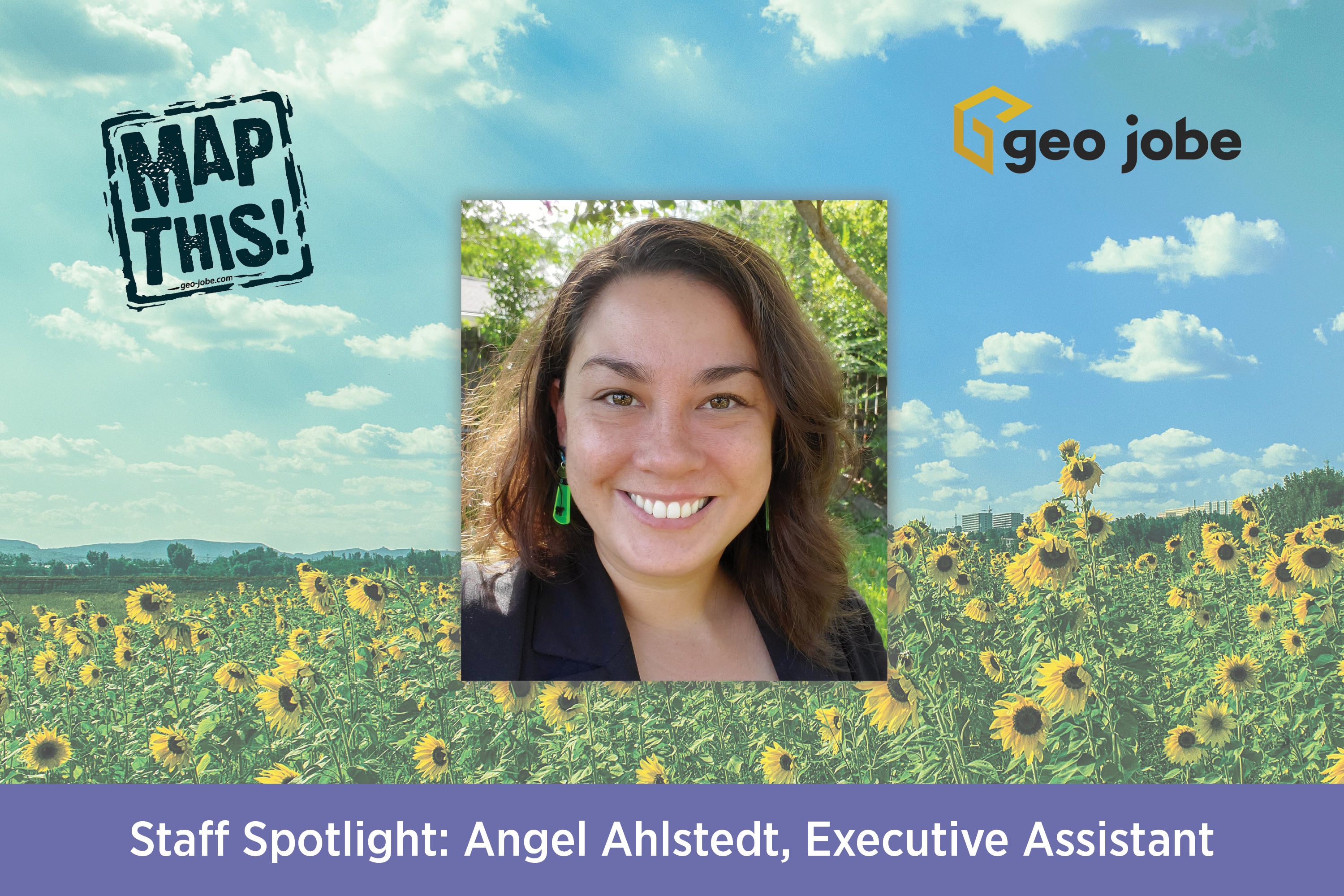Q&A with GEO Jobe’s Angel Ahlstedt, Executive Assistant
