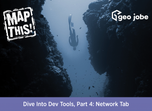 A diver gracefully navigates between two rocky formations underwater. On the left, the MapThis blog logo is displayed, while on the right, the GEO Jobe logo is visible. At the bottom, the title of the blog post reads: 'Dive Into Dev Tools, Part 4: Network Tab'.
