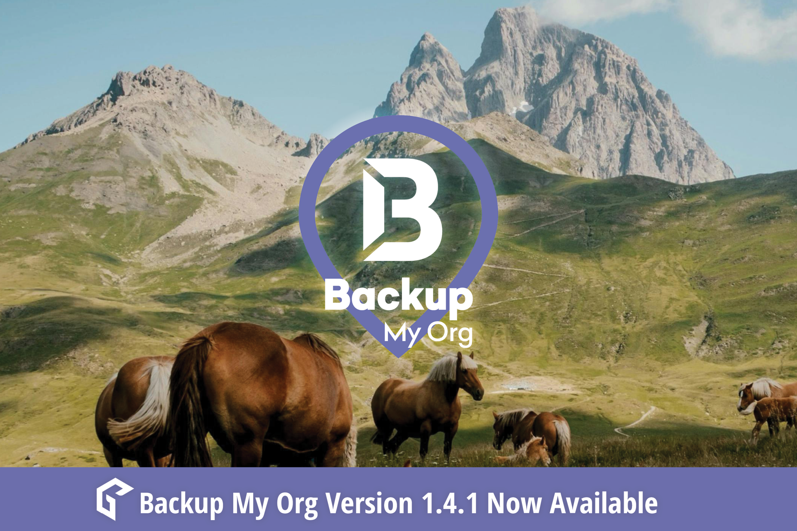 A scenic mountain landscape with a group of brown horses grazing in the foreground. Overlaid in the center is the Backup My Org logo, a stylized “B” inside a purple map pin, with the text "Backup My Org" below it. At the bottom, a purple banner reads: “Backup My Org Version 1.4.1 Now Available” with the GEO Jobe logo on the left.
