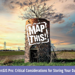 A brick silo with a tree growing out of the top stands in an open field under a dramatic sunset sky. The words “MAP THIS!” are boldly stamped across the silo. At the bottom, a purple banner reads: "ArcGIS Pro: Critical Considerations for Storing Your Data" with the GEO Jobe logo.