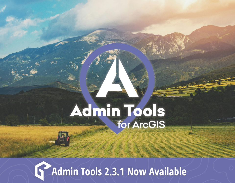 "Admin Tools for ArcGIS" logo displayed over a scenic landscape with mountains and farmland. A tractor is seen working in a field. Banner at the bottom reads, "Admin Tools 2.3.1 Now Available" with the GEO Jobe logo.