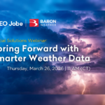 An image for a spatial solutions webinar titled "Spring Forward with Smarter Weather Data," featuring logos for GEO Jobe and Baron Weather. The background shows dramatic, dark storm clouds illuminated by purple and blue light with a visible lightning strike. Event details: Thursday, March 26, 2026, at 11 AM (CST).